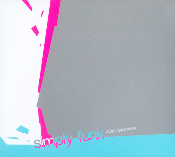Aoki Takamasa ؍l[ - 2004 - Simply Funk [PROGRESSIVE FOrM PFCD11]